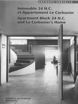 cover image of Immeuble 24 N.C. et Appartement Le Corbusier. Apartment Block 24 N.C. and Le Corbusier's Home